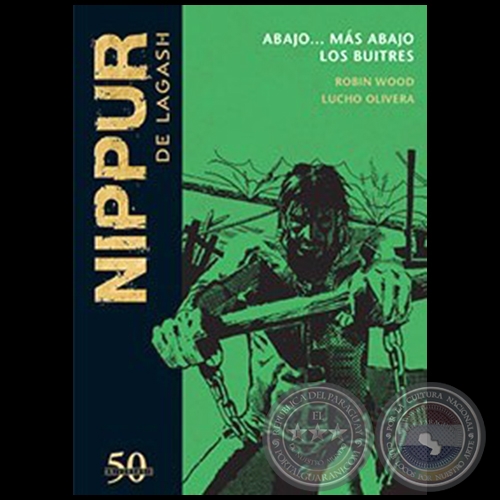 NIPPUR DE LAGASH N° 3 - ABAJO... MÁS ABAJO LOS BUITRES - ROBIN WOOD - Año 2018